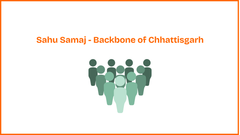 Sahu Samaj (साहू समाज) : Backbone of Chhattisgarh